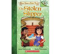 The Stolen Slipper: A Branches Book (Once Upon A Fairy Tale #2)