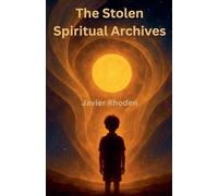 The Stolen Spiritual Archives