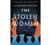 The Stolen Women A Novel - Alysandra Dutton - Park Row - ebook (ePub) - Livre