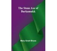 The Stone Axe Of Burkamukk