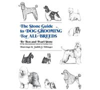 The Stone Guide to Dog Grooming for All Breeds