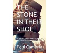 THE STONE IN THEIR SHOE: AN INVISIBLE WAR, A NAMELESS TARGET, AND THE GLITCH THAT WOULDN’T VANISH