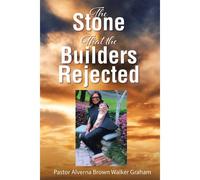 The Stone That The Builders Rejected