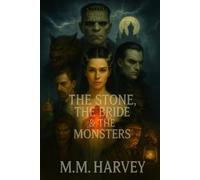 The Stone, The Bride & The Monsters: The Age Of Monsters