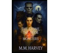 The Stone, The Bride & The Monsters: The Age Of Monsters