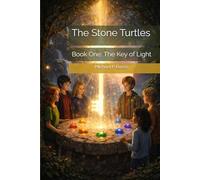 The Stone Turtles: Book One: The Key of Light