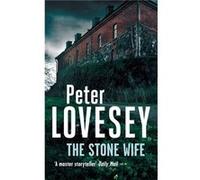 The Stone Wife (Peter Diamond Mystery) Lovesey, Peter (Auteur)