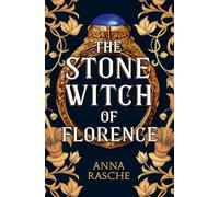 The Stone Witch of Florence: 'Perfect for lovers of witchy fantasy' Historical Novel Society