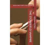 THE STONEFIELD VAMPIRE: BOOK ONE "FORTY FIVE CENTS"