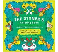 The Stoners Colouring Book Coloring for HighMinded Adults by Drawings by Jared Hoffman Drawings by Jared Hoffman (Auteur)