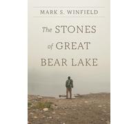 The Stones Of Great Bear Lake