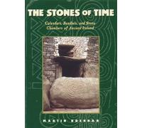 [( The Stones of Time: Calendars, Sundials and Stone Chambers of Ancient Ireland )] [by: Martin Brennan] [Jul-2009]