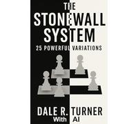 The Stonewall System 25 Powerful Variations
