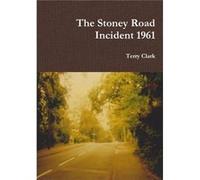 The Stoney Road Incident 1961 by Terry Clark Paperback Book Terry Clark (Auteur)