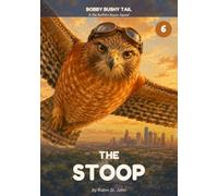The Stoop: Bobby Bushy Tail & the Buffalo Bayou Squad, Book 6