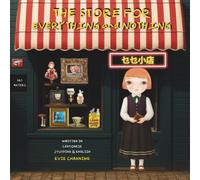 The Store for Everything and Nothing - Written in Cantonese, Jyutping and English: A Bilingual Children's Book
