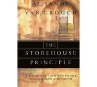 The Storehouse Principle: A Revolutionary God Idea for Creating Extraordinary Financial Stability