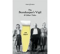The Storekeeper's Vigil and Other Tales - John Talbott - Front Porch - ebook (ePub) - Livre