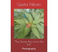 “The Stories Born from the Soil”: Photography