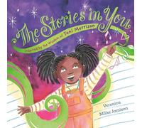 The Stories in You: Inspired by the Wisdom of Toni Morrison