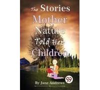 The Stories Mother Nature Told Her Children