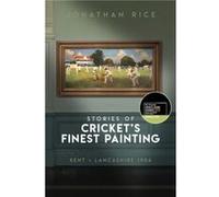 The Stories of Crickets Finest Painting by Jonathan Rice Unknown (Auteur)