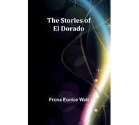 The Stories Of El Dorado