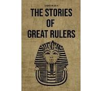 The Stories Of Great Rulers