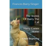 The Stories Of Harry The Cat, HARRY COMES HOME: A New Beginning