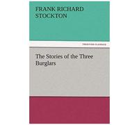 The Stories Of The Three Burglars