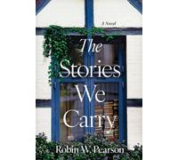 The Stories We Carry - Robin W. Pearson - Tyndale Fiction - ebook (ePub) - Livre