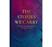 The Stories We Carry: Roots Edition: A Memory Journal for the Roots You Carry Forward
