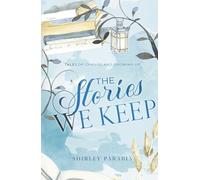 The Stories We Keep: Tales of Change and Growing Up