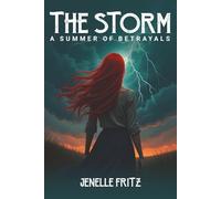 The Storm: A Summer Of Betrayals