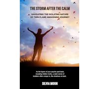 The Storm After the Calm: Navigating the Isolating Nature of Twin Flame Awakening Journey