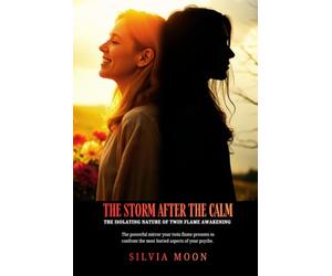 The Storm After the Calm: Navigating the Isolating Nature of Twin Flame Awakening Journey