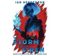 The Storm and the Siren: Book Two of the Dove and the Raven Saga