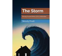 The Storm: Moving Forward When Life Is Underwater