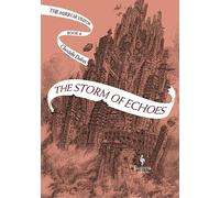 The Storm of Echoes: The Mirror Visitor Book 4 (The Mirror Visitor Quartet, 4)
