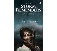 The Storm Remembers : Poetic Mirrors For The Feminine Souls Paperback Book By Vineet Lalan