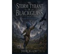 The Storm Tyrant of Blackglass: The Boy Who Chased Ravens