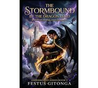 THE STORMBOUND BY THE DRAGON LORD: BOND OF FLAME AND SHADOW