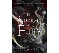 The Storms Of Fury (Forgotten Kingdom Book 2)