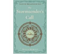The Stormtender's Call A Cozy Fantasy Novel - Willa Hurley - D and K Books - ebook (ePub) - Livre
