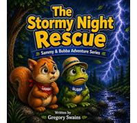 The Stormy Night Rescue: A Sammy and Bubba Adventure Series