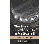 The Story And Promise Of Vatican Ii