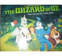 The Story and Songs of The Wizard of Oz: From the Books