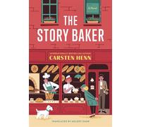 The Story Baker A Novel - Carsten Henn - Hanover Square Press - ebook (ePub) - Livre