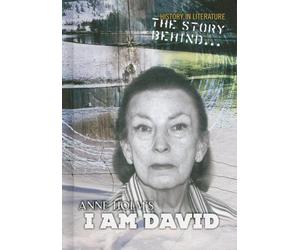 The Story Behind Anne Holm's I Am David (History in Literature)