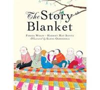 The Story Blanket by Ferida Wolff & Harriet May Savitz & Illustrated by Elena Odriozola Ferida Wolff , Harriet May Savitz , Illustrated by Elena Odriozola (Auteur)